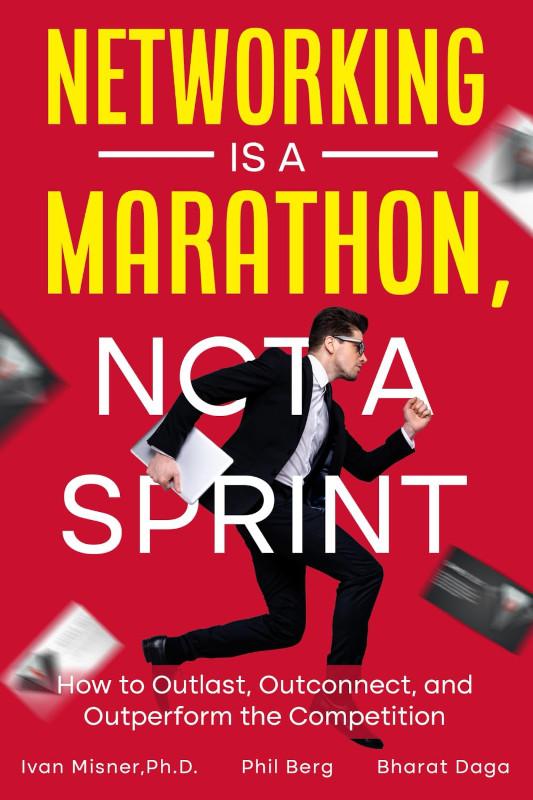 Networking is a marathon, not a sprint - Ivan Misner